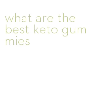 what are the best keto gummies