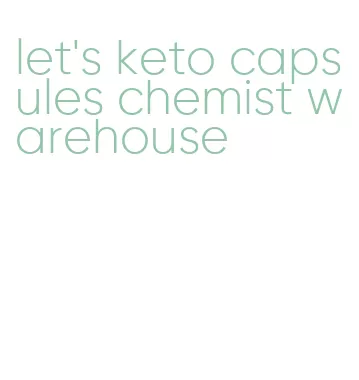 let's keto capsules chemist warehouse