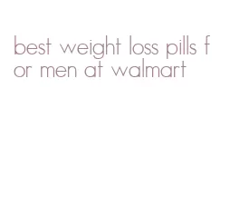 best weight loss pills for men at walmart