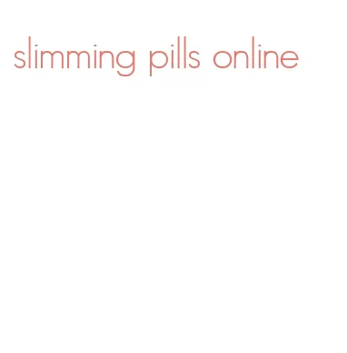 slimming pills online