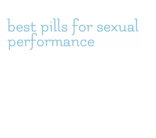 best pills for sexual performance