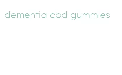 dementia cbd gummies