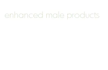 enhanced male products