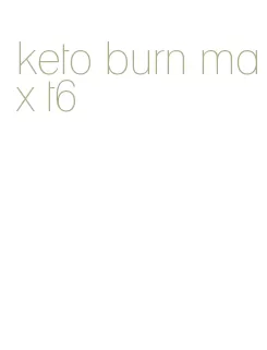 keto burn max t6