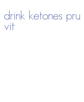 drink ketones pruvit