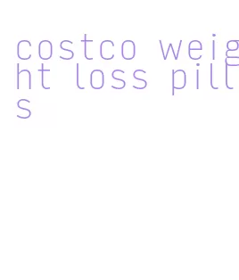 costco weight loss pills