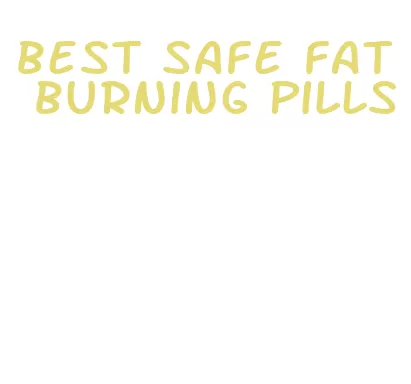 best safe fat burning pills