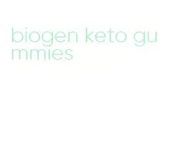 biogen keto gummies