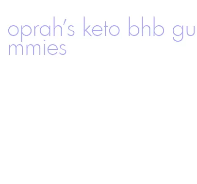 oprah's keto bhb gummies