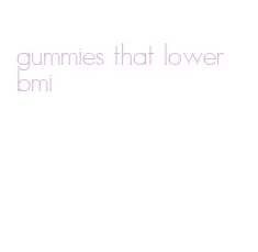 gummies that lower bmi