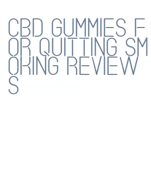 cbd gummies for quitting smoking reviews