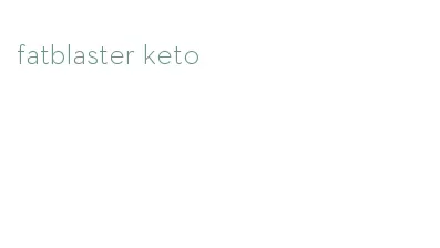 fatblaster keto