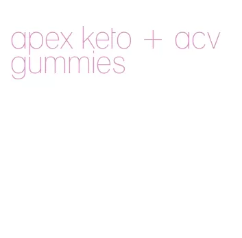 apex keto + acv gummies