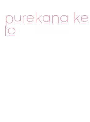 purekana keto