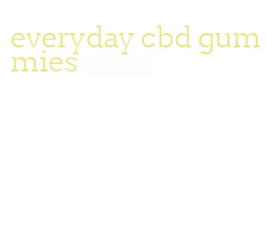 everyday cbd gummies