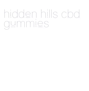 hidden hills cbd gummies