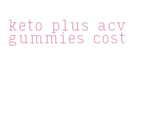 keto plus acv gummies cost