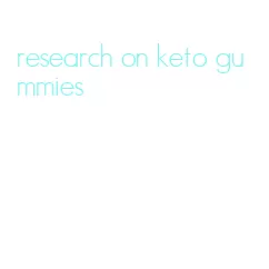 research on keto gummies