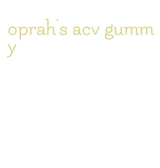 oprah's acv gummy