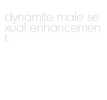dynamite male sexual enhancement