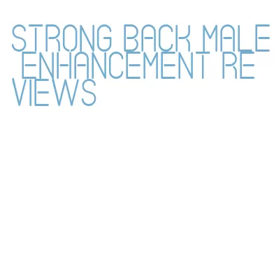 strong back male enhancement reviews