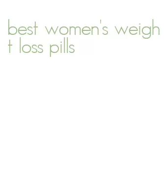 best women's weight loss pills