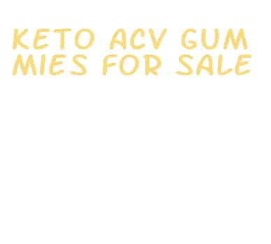 keto acv gummies for sale