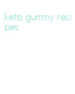 keto gummy recipes