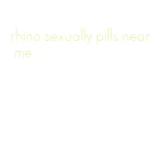 rhino sexually pills near me