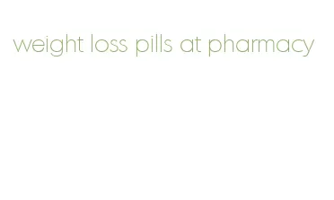 weight loss pills at pharmacy