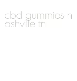 cbd gummies nashville tn