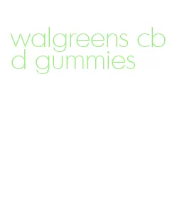 walgreens cbd gummies