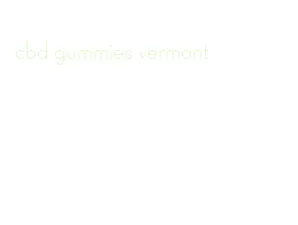 cbd gummies vermont