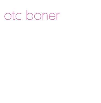 otc boner