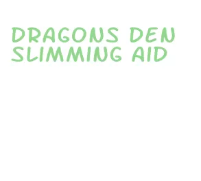 dragons den slimming aid