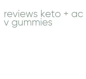 reviews keto + acv gummies