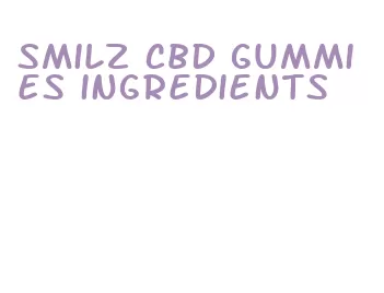 smilz cbd gummies ingredients