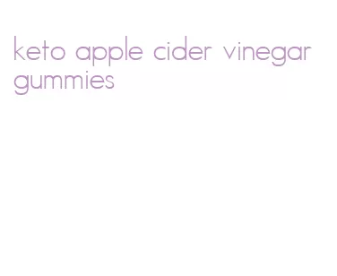 keto apple cider vinegar gummies