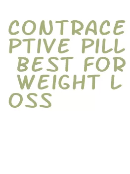 contraceptive pill best for weight loss