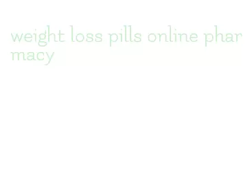 weight loss pills online pharmacy