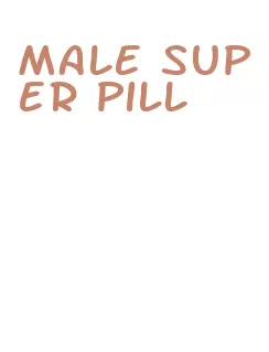 male super pill