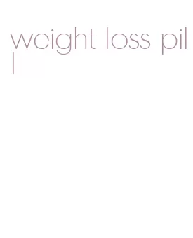 weight loss pill