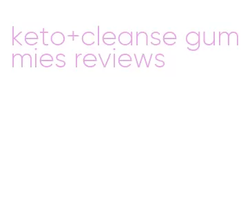 keto+cleanse gummies reviews