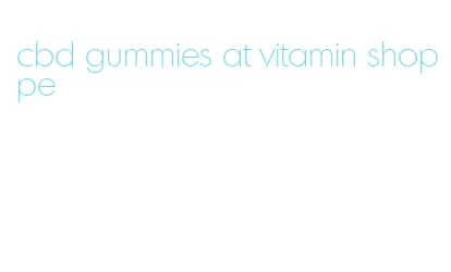 cbd gummies at vitamin shoppe