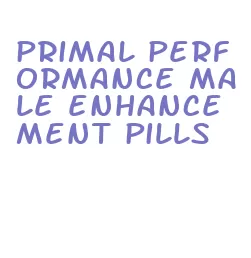 primal performance male enhancement pills