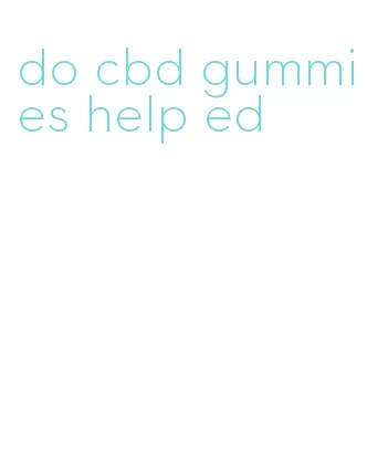 do cbd gummies help ed