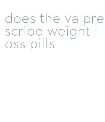 does the va prescribe weight loss pills