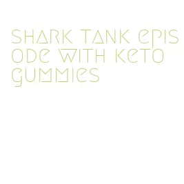 shark tank episode with keto gummies