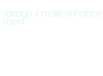 ravage x male enhancement