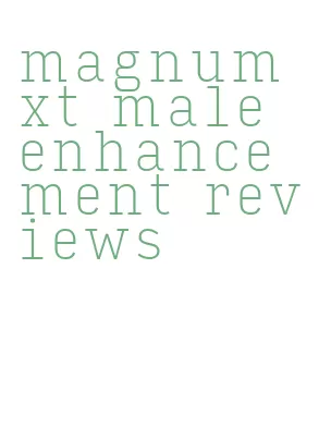 magnum xt male enhancement reviews